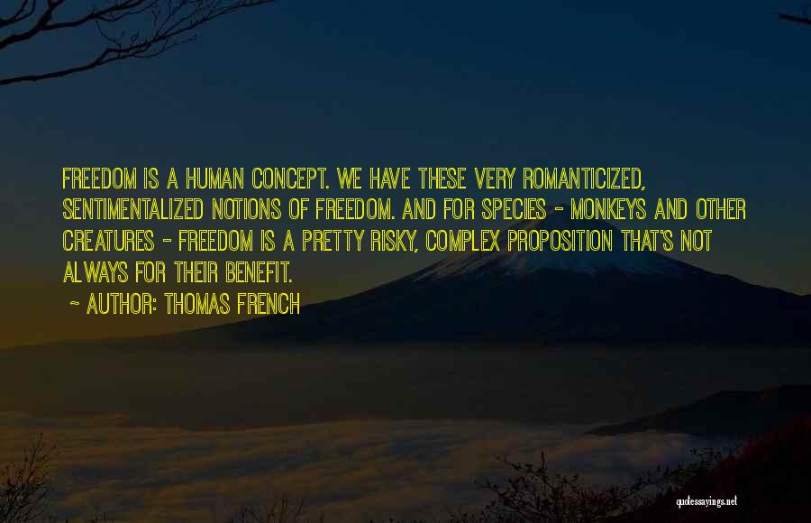 Proposition Quotes By Thomas French