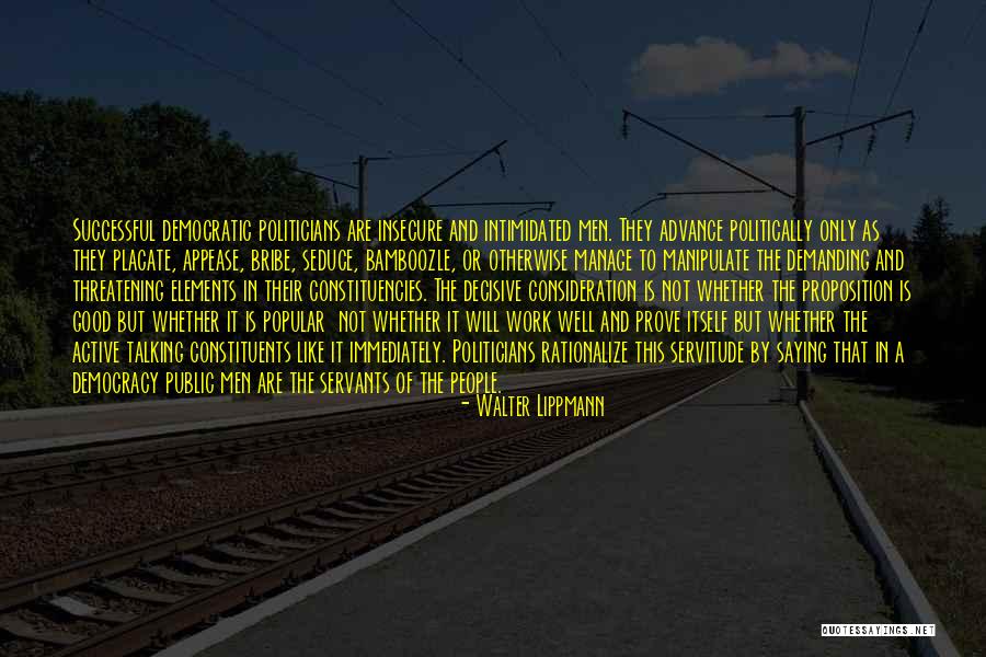 Proposition Quotes By Walter Lippmann