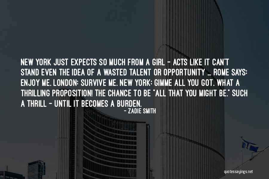 Proposition Quotes By Zadie Smith