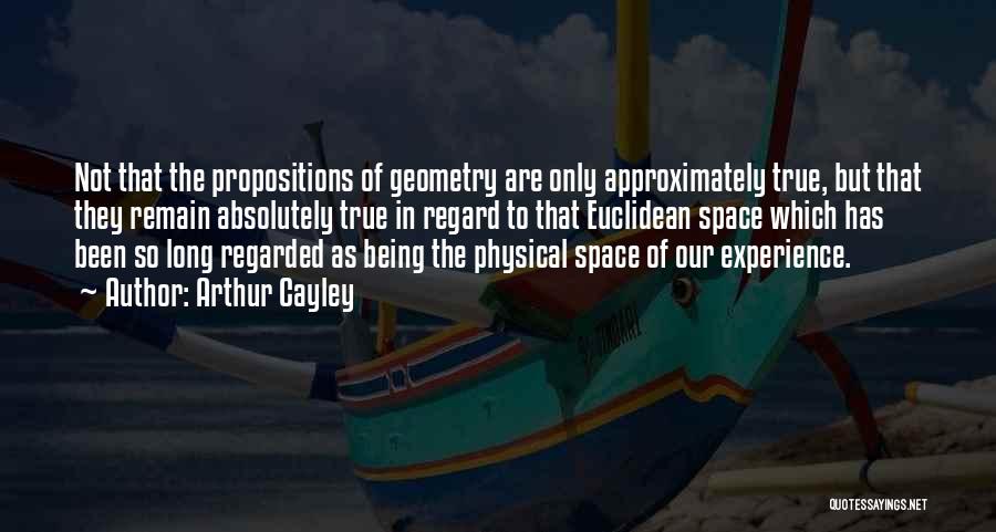 Propositions Quotes By Arthur Cayley