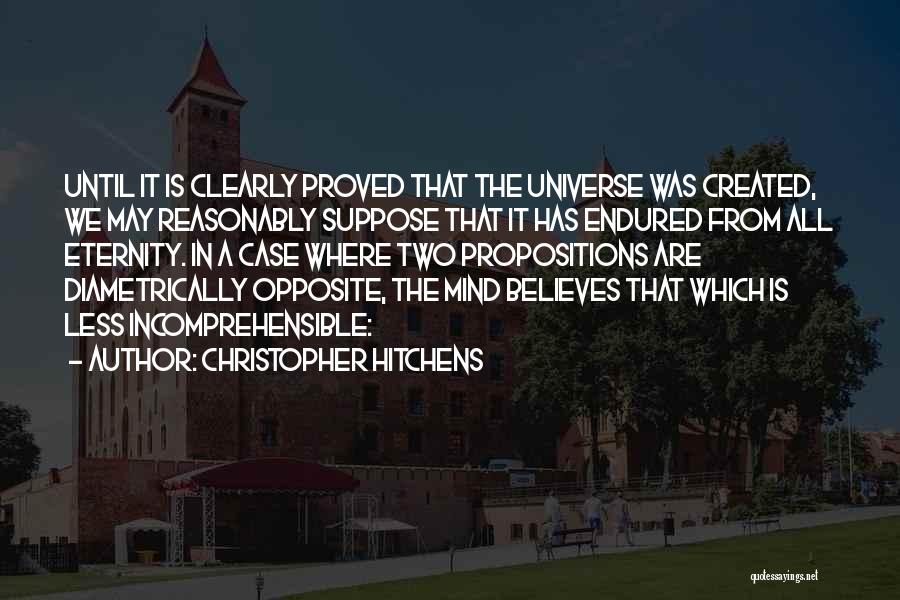 Propositions Quotes By Christopher Hitchens