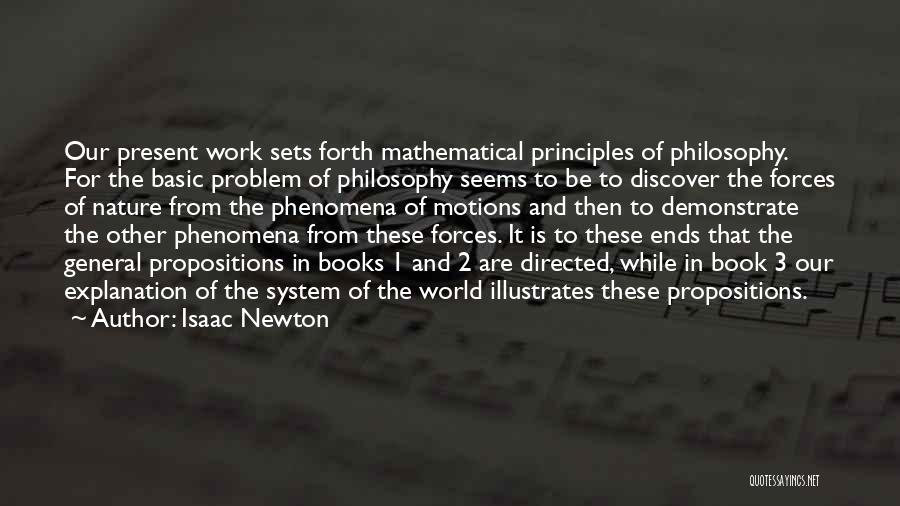 Propositions Quotes By Isaac Newton