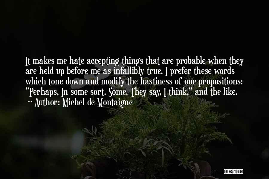 Propositions Quotes By Michel De Montaigne