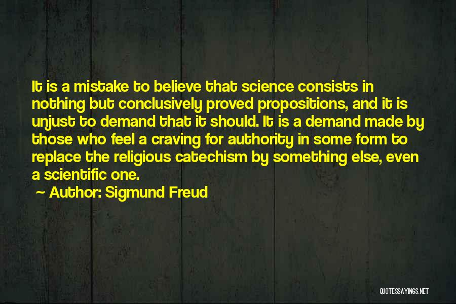 Propositions Quotes By Sigmund Freud