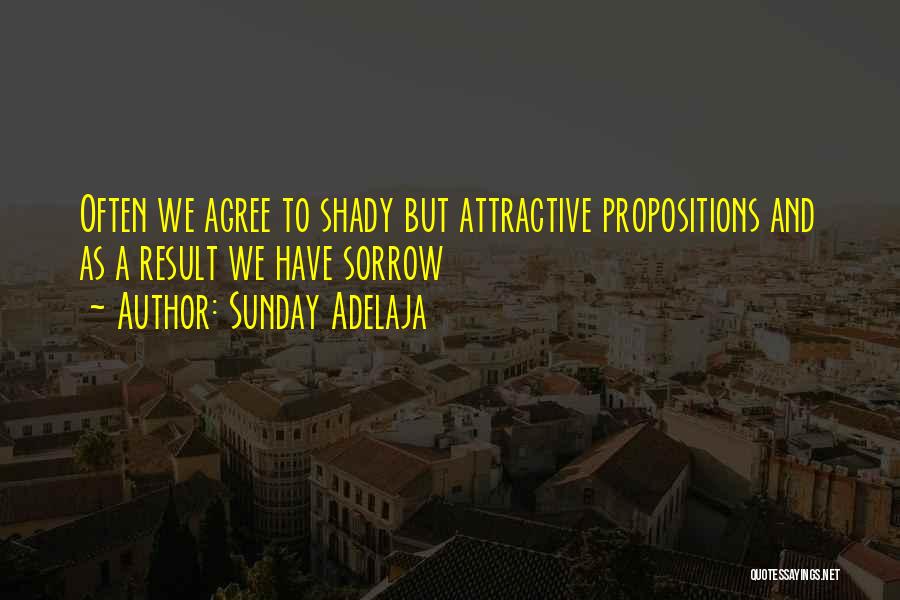 Propositions Quotes By Sunday Adelaja