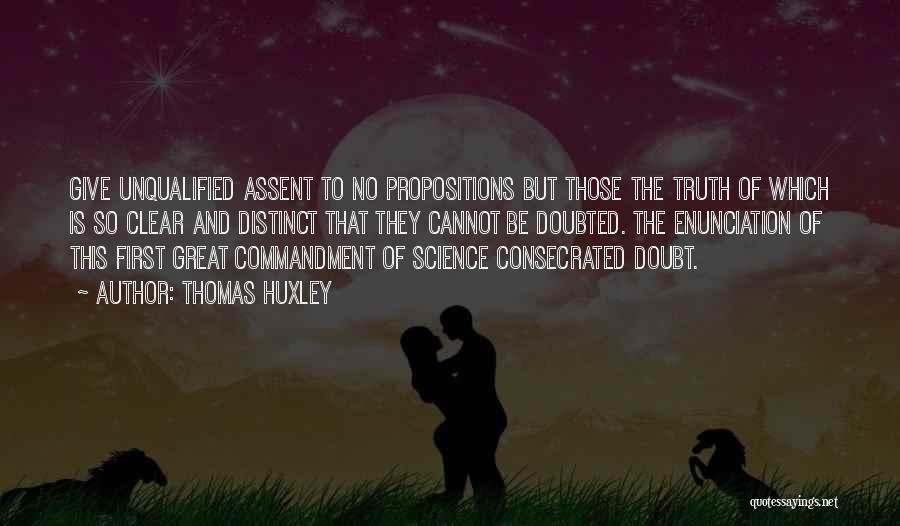 Propositions Quotes By Thomas Huxley