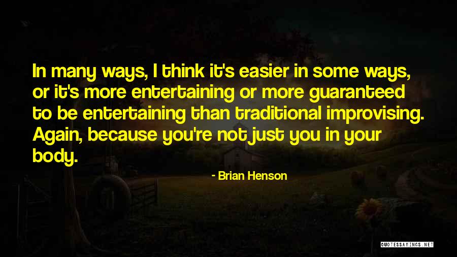 Propping Bottle Quotes By Brian Henson Propping Bottle Quotes By Brian Henson