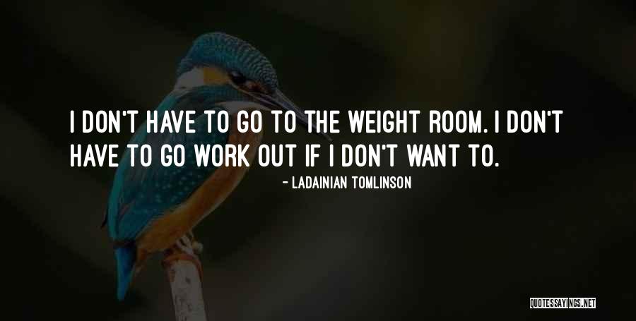Propres Quotes By LaDainian Tomlinson Propres Quotes By LaDainian Tomlinson
