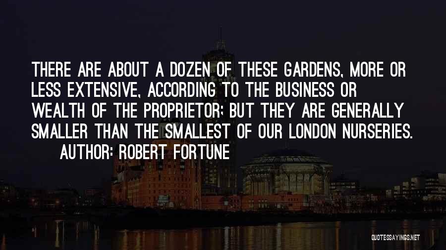 Proprietor Quotes By Robert Fortune