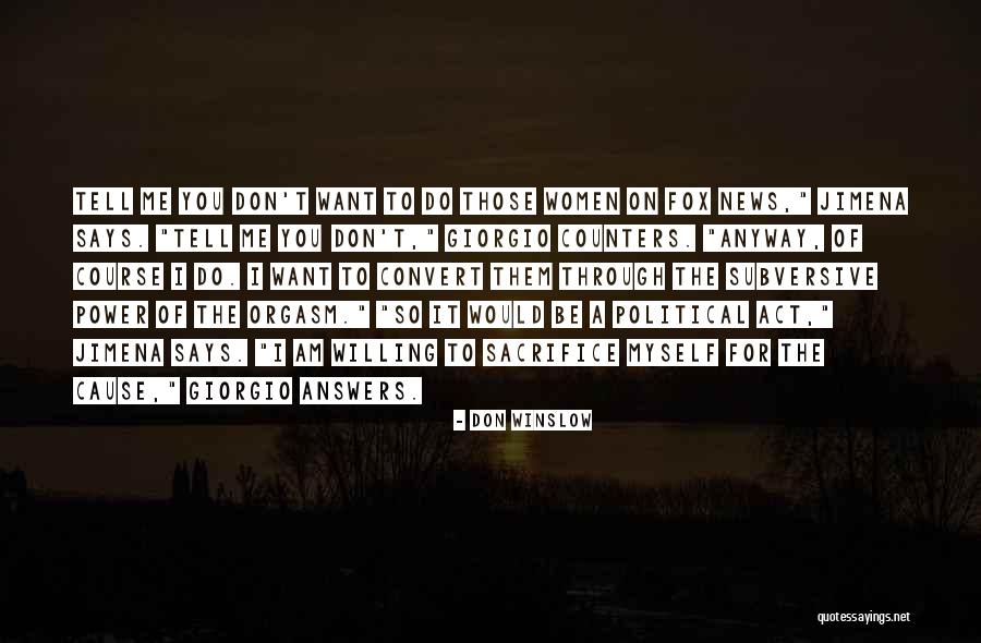 Propriile I Quotes By Don Winslow Propriile I Quotes By Don Winslow