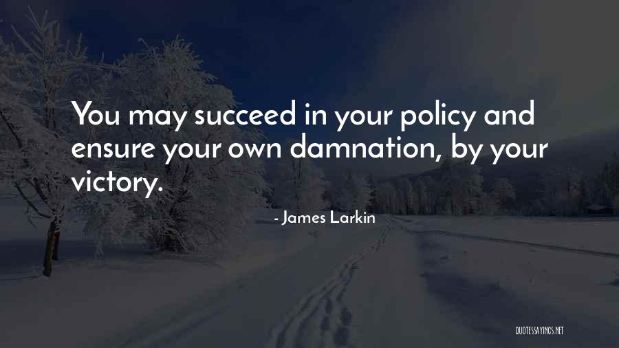 Propriile I Quotes By James Larkin Propriile I Quotes By James Larkin