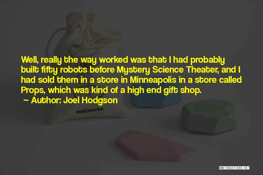 Props Quotes By Joel Hodgson
