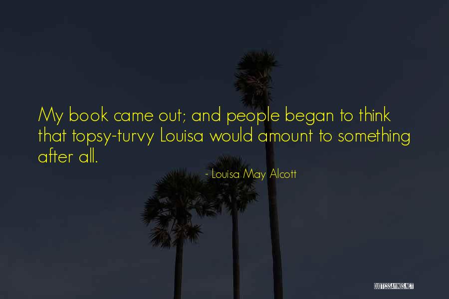 Propugnator Quotes By Louisa May Alcott Propugnator Quotes By Louisa May Alcott