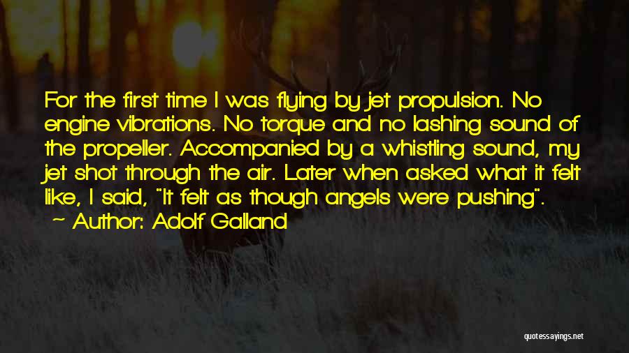 Propulsion Quotes By Adolf Galland