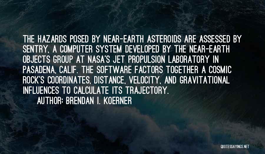 Propulsion Quotes By Brendan I. Koerner