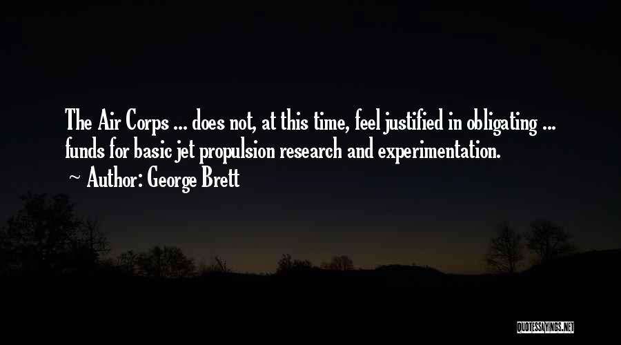Propulsion Quotes By George Brett