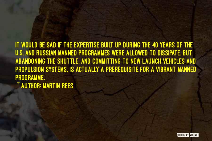 Propulsion Systems Quotes By Martin Rees