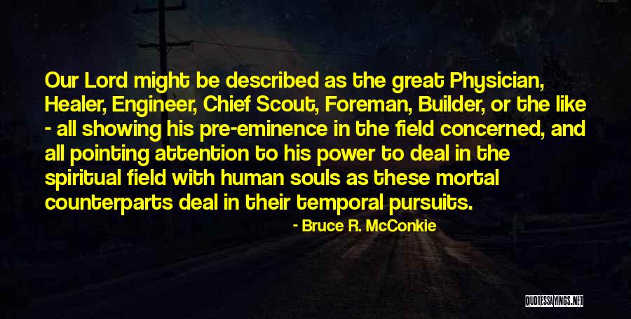 Propylene Quotes By Bruce R. McConkie Propylene Quotes By Bruce R. McConkie