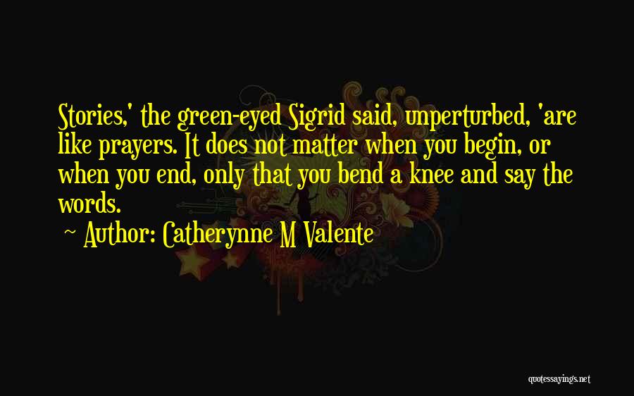 Prorogation En Quotes By Catherynne M Valente