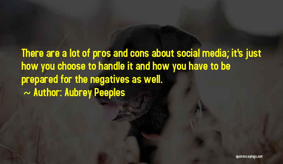 Pros And Cons Of Social Media Quotes By Aubrey Peeples