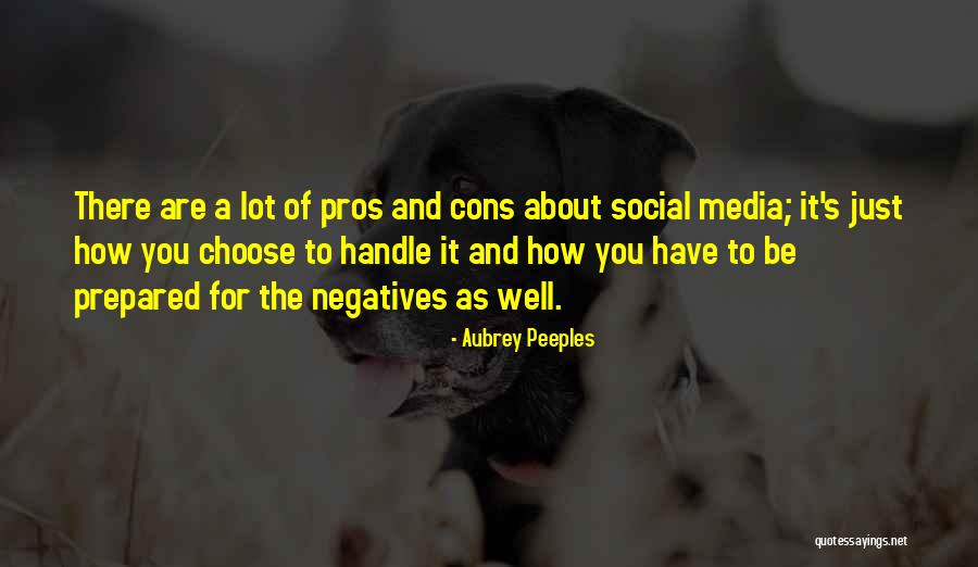 Pros And Cons Of Social Media Quotes By Aubrey Peeples