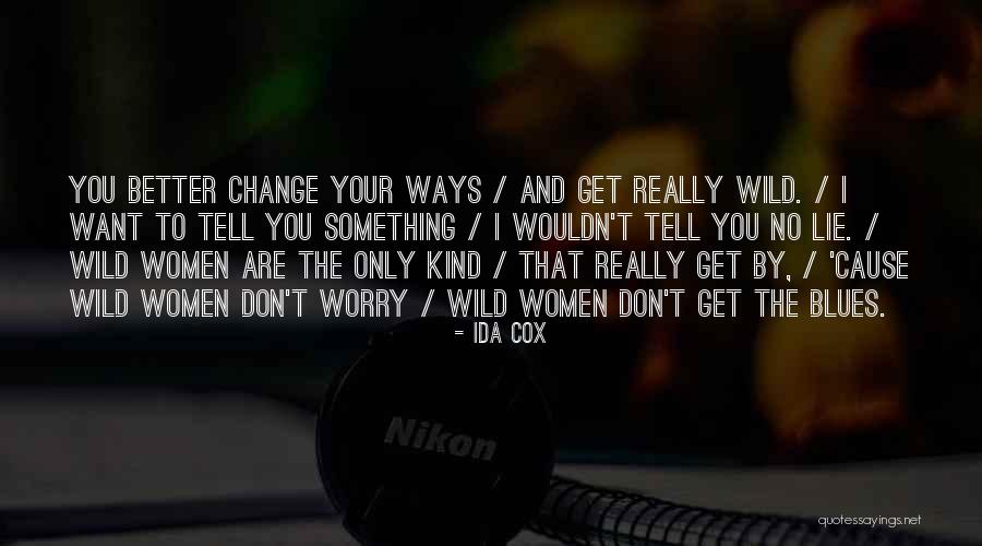 Pros And Cons On Meeting New People Quotes By Ida Cox Pros And Cons On Meeting New People Quotes By Ida Cox
