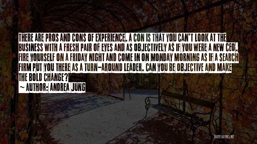 Pros N Cons Quotes By Andrea Jung