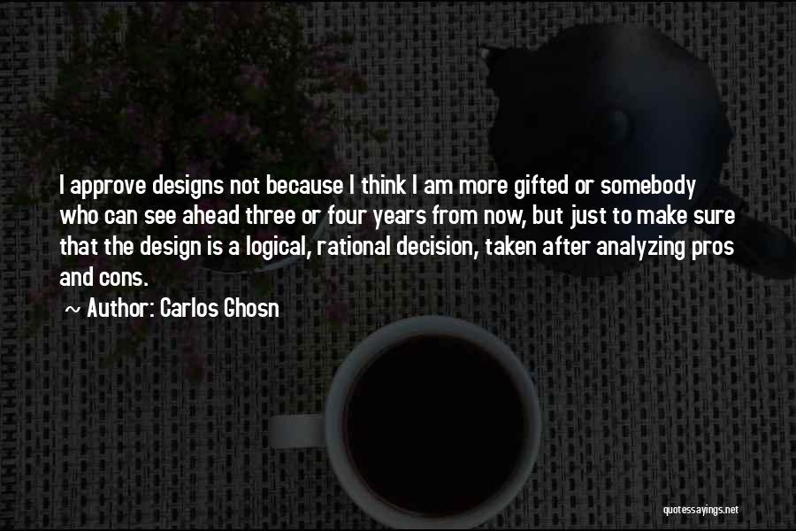 Pros N Cons Quotes By Carlos Ghosn