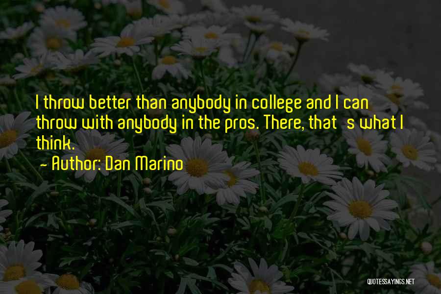 Pros Quotes By Dan Marino