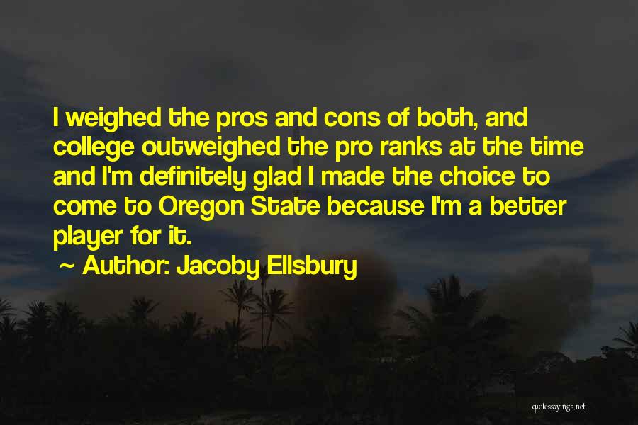 Pros Quotes By Jacoby Ellsbury