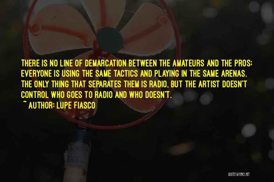 Pros Quotes By Lupe Fiasco