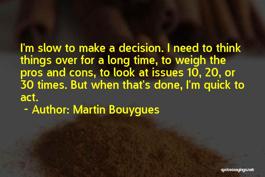 Pros Quotes By Martin Bouygues