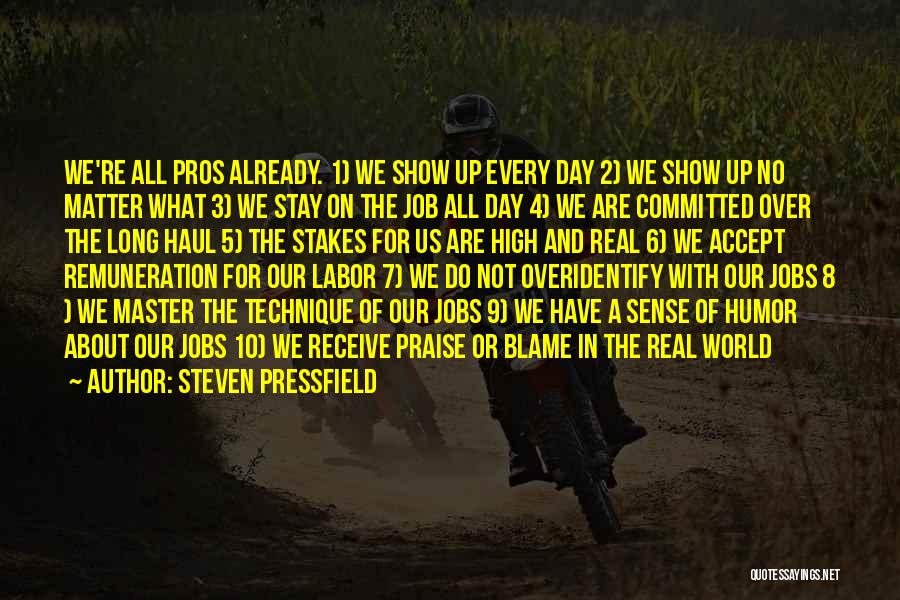Pros Quotes By Steven Pressfield