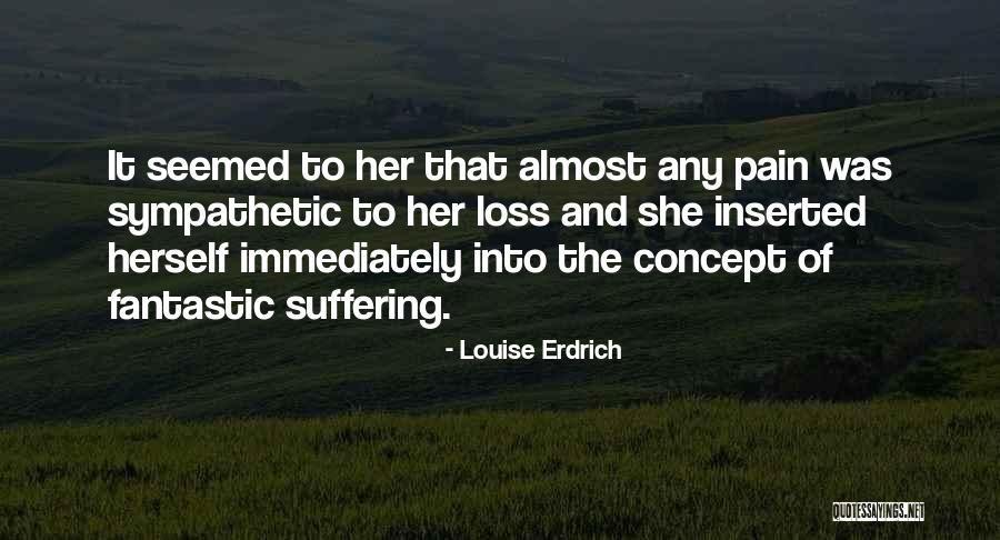 Proschat Quotes By Louise Erdrich Proschat Quotes By Louise Erdrich