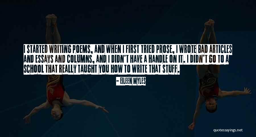 Prose And Poems Quotes By Eileen Myles Prose And Poems Quotes By Eileen Myles