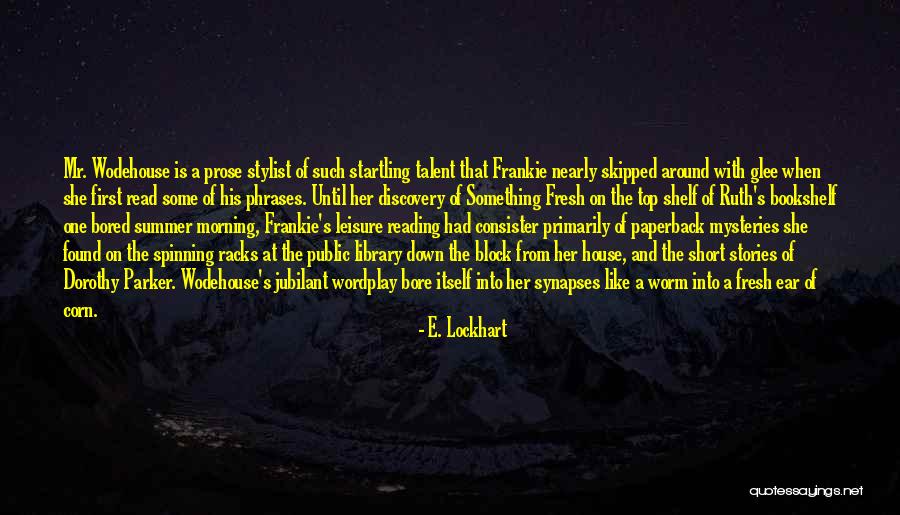 Prose Block Quotes By E. Lockhart Prose Block Quotes By E. Lockhart