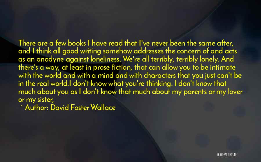 Prose Fiction Quotes By David Foster Wallace
