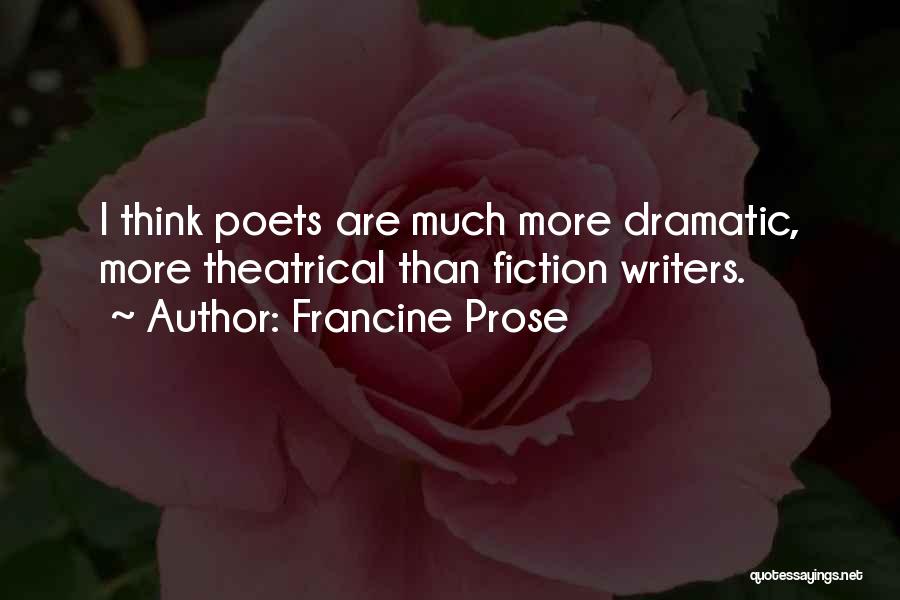 Prose Fiction Quotes By Francine Prose