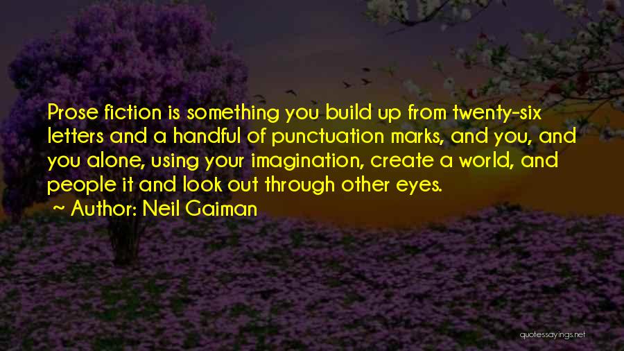 Prose Fiction Quotes By Neil Gaiman