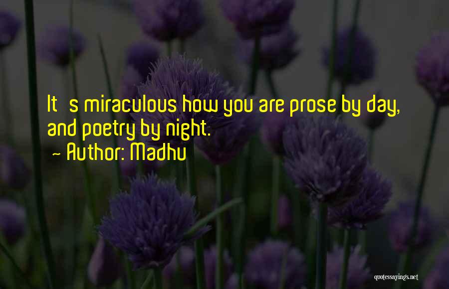 Prose Quotes By Madhu