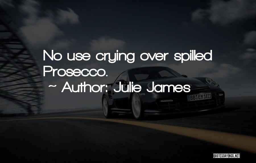 Prosecco Quotes By Julie James