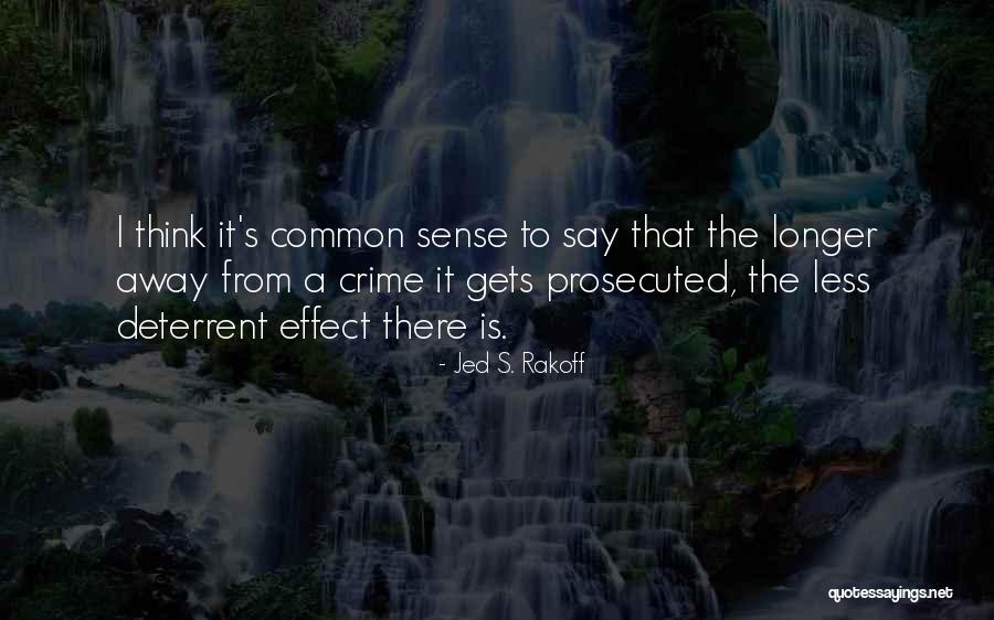 Prosecuted Quotes By Jed S. Rakoff Prosecuted Quotes By Jed S. Rakoff
