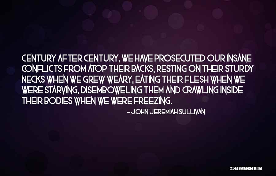 Prosecuted Quotes By John Jeremiah Sullivan Prosecuted Quotes By John Jeremiah Sullivan