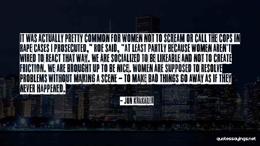 Prosecuted Quotes By Jon Krakauer Prosecuted Quotes By Jon Krakauer