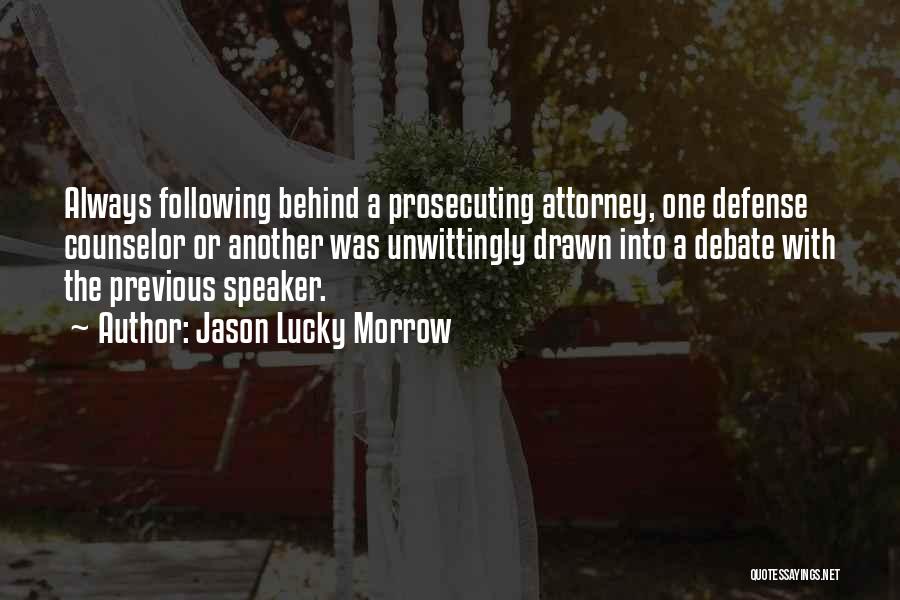 Prosecuting Attorney Quotes By Jason Lucky Morrow