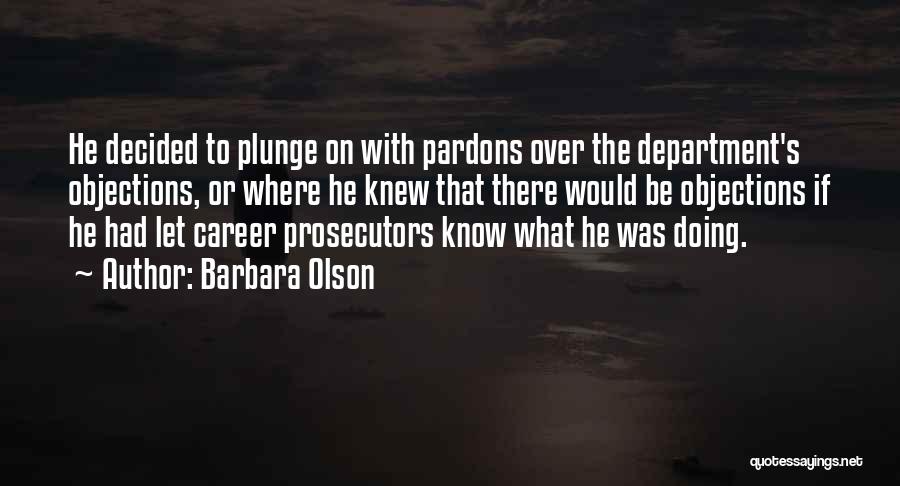 Prosecutors Quotes By Barbara Olson