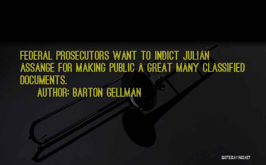 Prosecutors Quotes By Barton Gellman