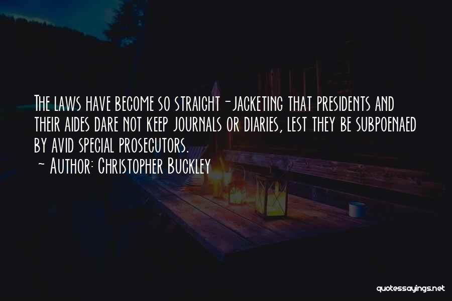 Prosecutors Quotes By Christopher Buckley