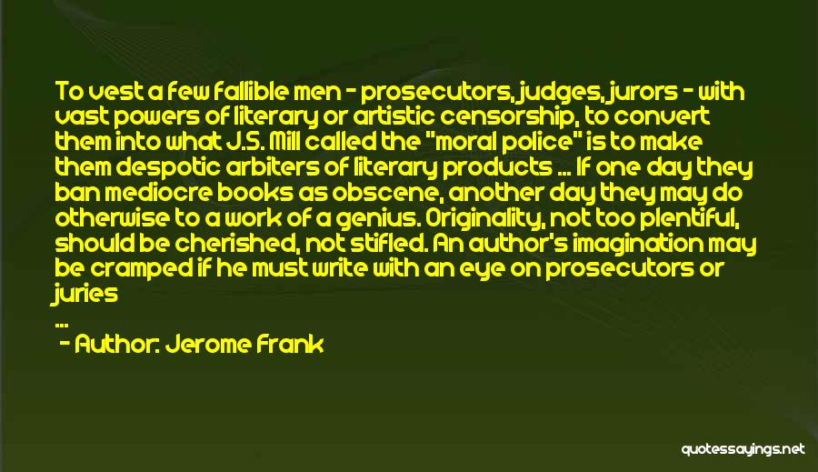 Prosecutors Quotes By Jerome Frank