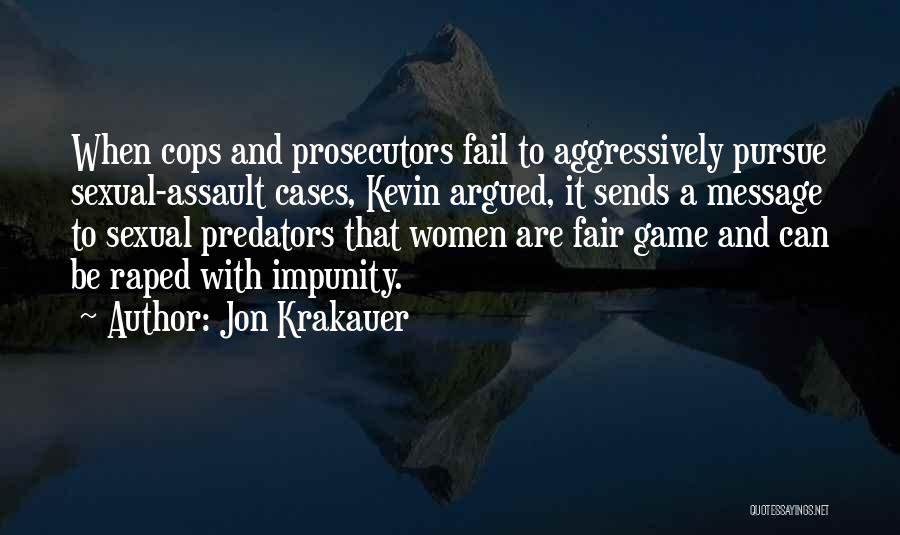 Prosecutors Quotes By Jon Krakauer